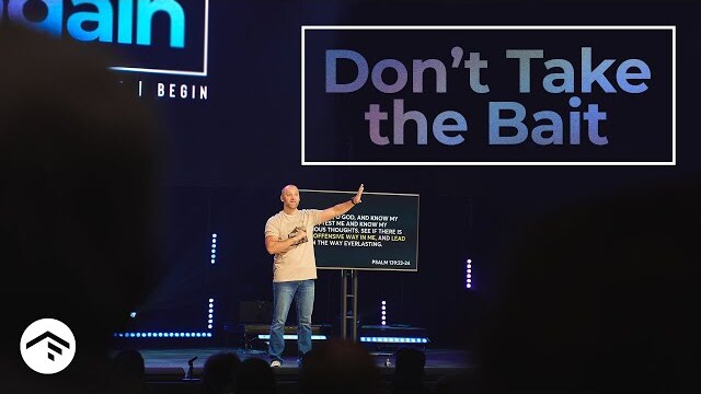 Don't Take the Bait | Again | Online Weekend Experience