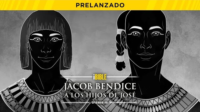 iBible | Episode 40: Jacob Blesses Joseph’s Sons [Spanish] [RevelationMedia]