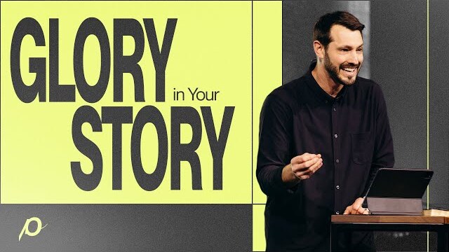 Glory in Your Story - Grant Partrick