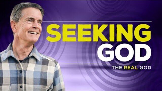 The Real God Series: Seeking God | Chip Ingram