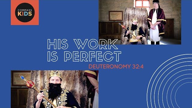 His Work is Perfect (Deuteronomy 32:4) | Kids Bible Memory Verse | Compass Bible Church