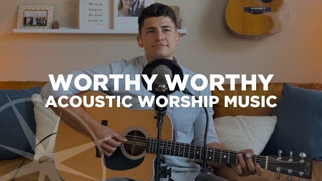 Worthy Worthy | Acoustic Worship Music | Compass Bible Church