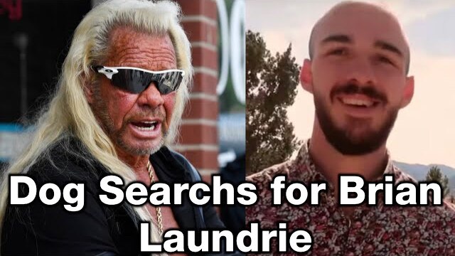 Dog the Bounty Hunter is after Brian Laundrie