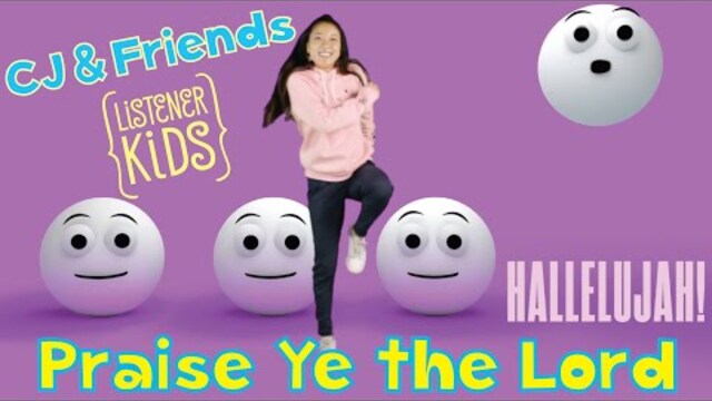 Praise Ye the Lord🙌| CJ and Friends Dance-A-Long | Listener Kids Music