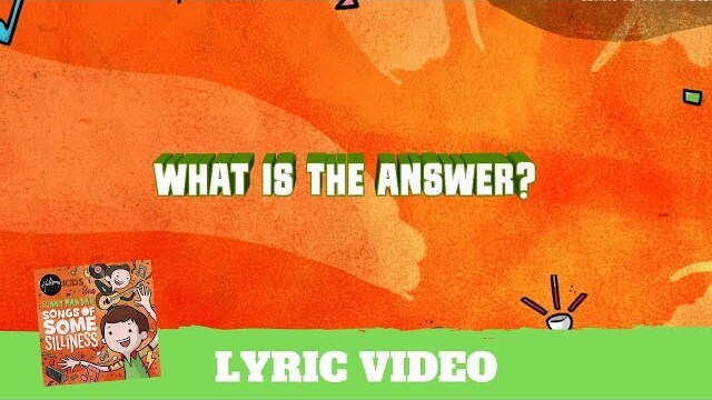 What is the Answer? - Lyric Video (Songs of Some Silliness)