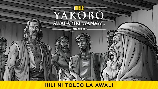 iBible | Episode 41: Jacob Blesses His Sons [Swahili] [RevelationMedia]