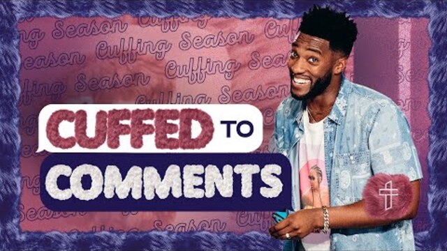 Cuffed To The Comments // Cuffing Season (Part 7) // Michael Todd