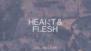 Leeland & TAYA - Heart & Flesh (Official Audio Video)