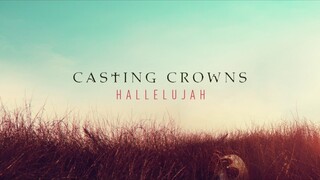 Casting Crowns - Hallelujah (Audio)