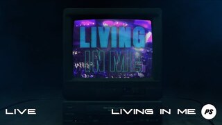 Living In Me | Planetshakers Official Music Video
