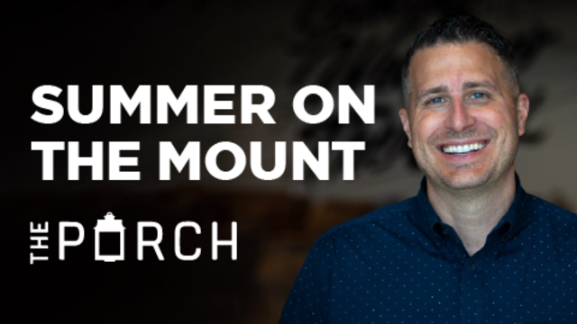 Summer on The Mount | The Porch