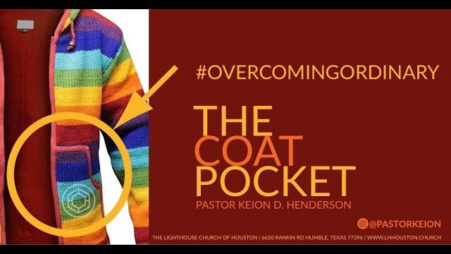 The Coat Pocket | Overcoming Ordinary | Pastor Keion Henderson