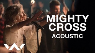 Mighty Cross | Live Acoustic Sessions | Elevation Worship