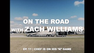 On the Road with Zach Williams | Episode 11 | Chef Is On His "A" Game