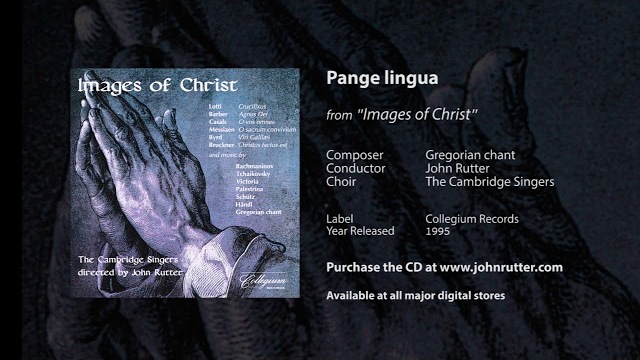 Pange lingua - Gregorian chant, John Rutter, The Cambridge Singers