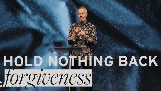 How To Forgive (Hold Nothing Back Pt. 4) | Pastor Rob Ketterling | River Valley Church