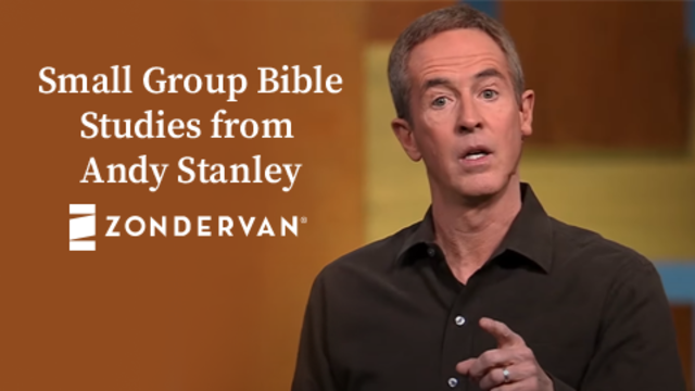 Small Group Bible Studies from Andy Stanley | Zondervan
