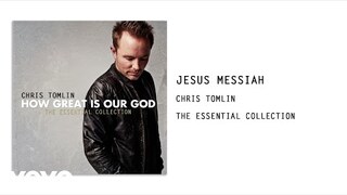 Chris Tomlin - Jesus Messiah (Audio)
