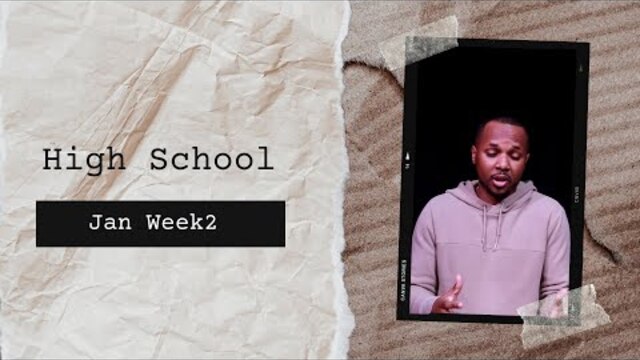 High School Experience - January Week 2