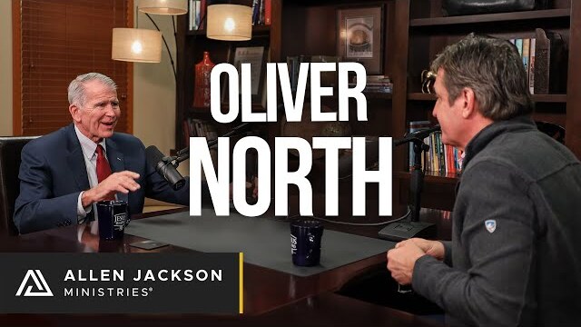 Oliver North | Allen Jackson Ministries Podcast