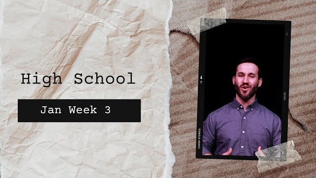 High School Experience - January Week 3