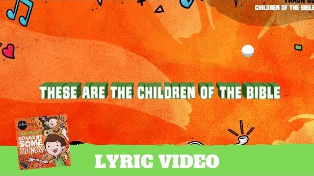 Children of the Bible - Lyric Video (Songs of Some Silliness)