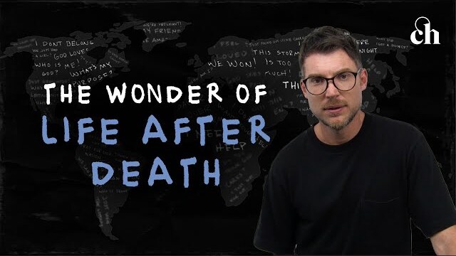 The Wonder of Life After Death