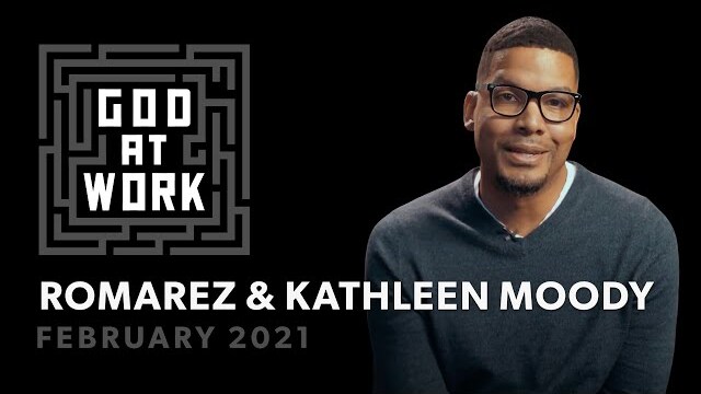 Romarez and Kathleen Moody | God at Work (February 2021)