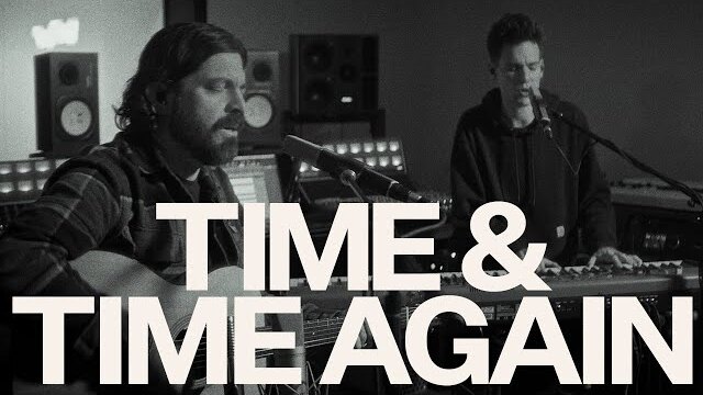 Time And Time Again (Acoustic) - Bethel Music, Josh Baldwin