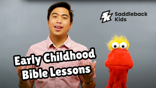 Early Childhood Bible Lessons | Saddleback Kids