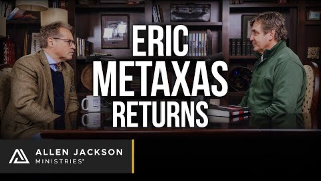 Eric Metaxas Returns [Christian Perspective to a Modern World] - Interview Podcast