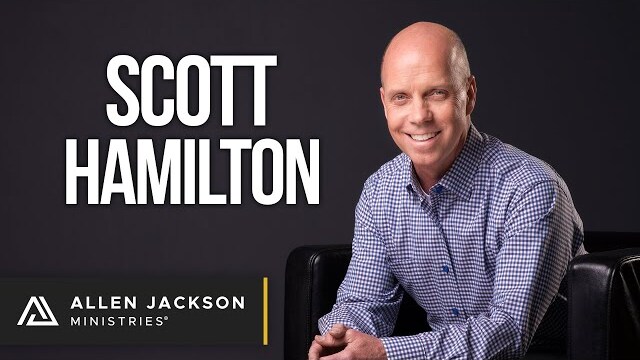 Scott Hamilton | Allen Jackson Ministries Podcast