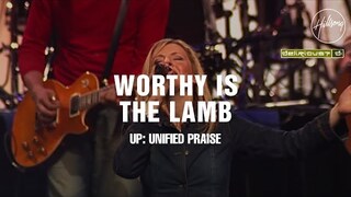 Worthy Is The Lamb - Hillsong Worship & Delirious?