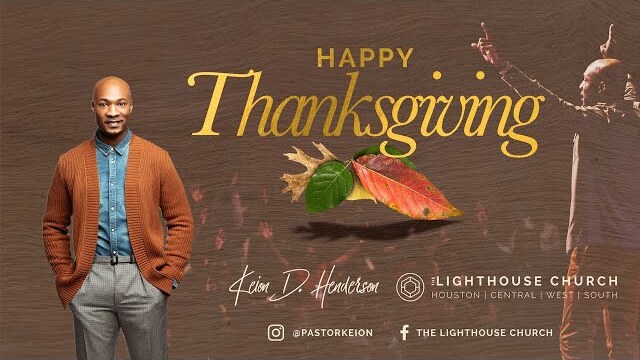 Thanksgiving At The Lighthouse - Pastor Keion Henderson