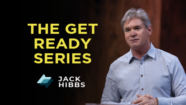 The Get Ready Series | Jack Hibbs