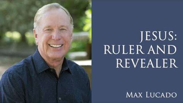 Jesus: Ruler and Revealer