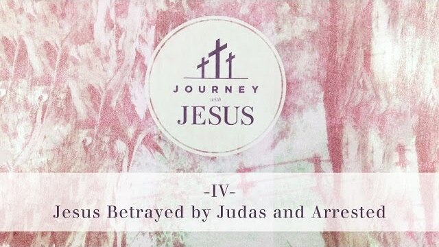 Journey With Jesus 360° Tour IV: Jesus Betrayed by Judas and Arrested