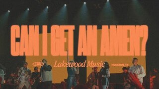 Can I Get An Amen? | Lakewood Music