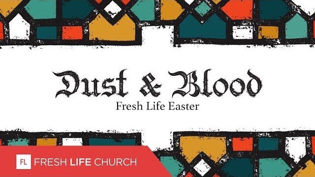 Dust and Blood :: Creed, pt. 7 | Pastor Levi Lusko