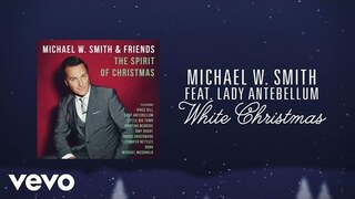 Michael W. Smith - White Christmas (Lyric Video) ft. Lady Antebellum