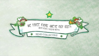 Rend Collective - We Three Kings (We're Not Lost) (with Keith & Kristyn Getty) (Audio)