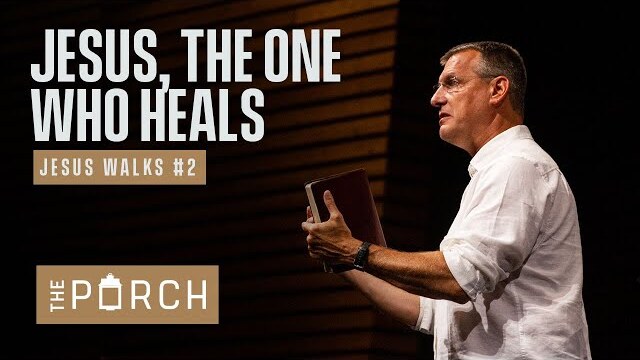 Jesus, The One Who Heals | Todd Wagner