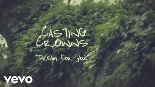Casting Crowns - Dream for You (Official Lyric Video)
