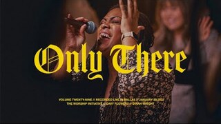 Only There (Live) | The Worship Initiative feat. Davy Flowers and Dinah Wright