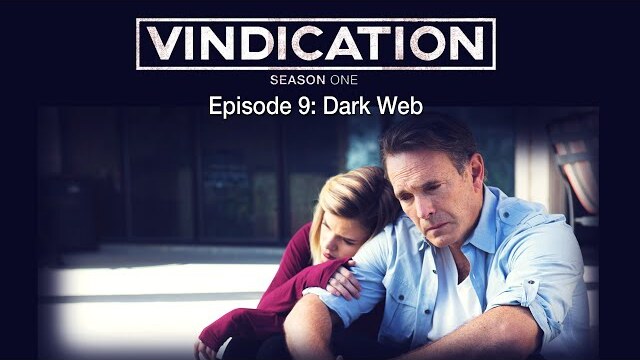 Vindication | Season 1 | Episode 9 | Dark Web