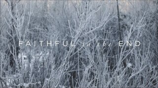 Faithful To The End (Official Lyric Video) - Paul & Hannah McClure | Have It All
