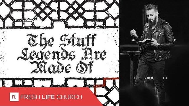 The Stuff Legends Are Made Of | Creed, pt. 4 | Pastor Levi Lusko