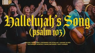 Hallelujah's Song (Psalm 103) [Live] | The Worship Initiative feat. Shane & Shane / Davy Flowers