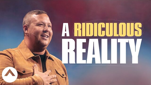 A Ridiculous Reality | Pastor Jabin Chavez | Elevation Church