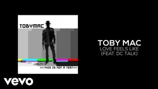 TobyMac - Love Feels Like (Lyric Video) ft. dc Talk